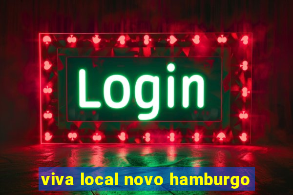 viva local novo hamburgo